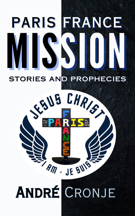 PARIS FRANCE MISSION: Stories And Prophecies